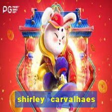 shirley carvalhaes porto seguro